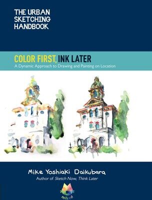 خرید و دانلود نسخه کامل کتاب The Urban Sketching Handbook Color First, Ink Later: A Dynamic Approach to Drawing and Painting on Location
