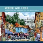 خرید و دانلود نسخه کامل کتاب The Urban Sketching Handbook: Working with Color: Techniques for Using Watercolor and Color Media on the Go