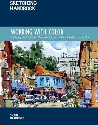 خرید و دانلود نسخه کامل کتاب The Urban Sketching Handbook: Working with Color: Techniques for Using Watercolor and Color Media on the Go