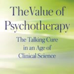 خرید و دانلود نسخه کامل کتاب The Value of Psychotherapy: The Talking Cure in an Age of Clinical Science
