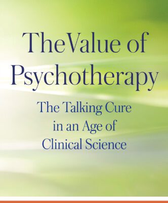 خرید و دانلود نسخه کامل کتاب The Value of Psychotherapy: The Talking Cure in an Age of Clinical Science