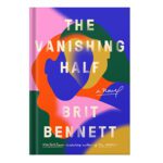 خرید و دانلود نسخه کامل کتاب The Vanishing Half by Brit Bennett