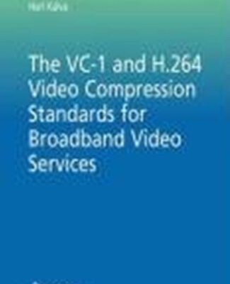 خرید و دانلود نسخه کامل کتاب The VC-1 and H.264 Video Compression Standards for Broadband Video Services (Multimedia Systems and Applications)
