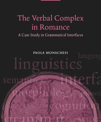 خرید و دانلود نسخه کامل کتاب The Verbal Complex in Romance: A Case Study in Grammatical Interfaces