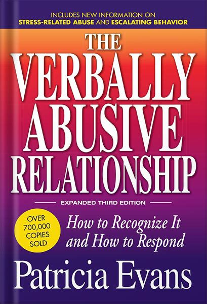 خرید و دانلود نسخه کامل کتاب The Verbally Abusive Relationship, Expanded Third Edition: How to recognize it and how to respond by Patricia Evans_68c06dbb948fa.jpeg خرید و دانلود نسخه کامل کتاب The Verbally Abusive Relationship, Expanded Third Edition: How to recognize it and how to respond by Patricia Evans
