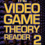 خرید و دانلود نسخه کامل کتاب The Video Game Theory Reader 2