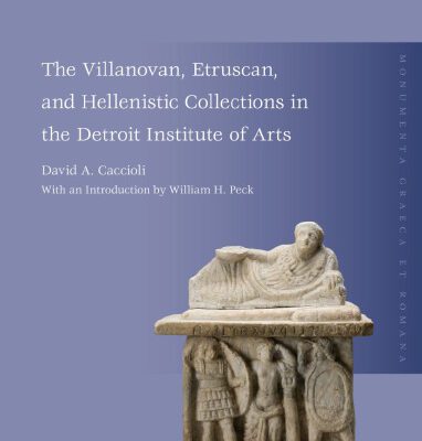 خرید و دانلود نسخه کامل کتاب The Villanovan, Etruscan, and Hellenistic Collections in the Detroit Institute of Arts