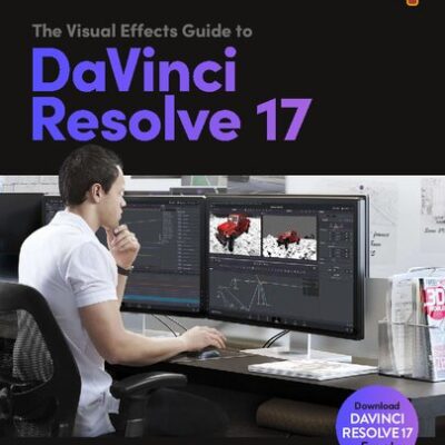 خرید و دانلود نسخه کامل کتاب The Visual Effects Guide to DaVinci Resolve 17