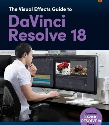 خرید و دانلود نسخه کامل کتاب The Visual Effects Guide to DaVinci Resolve 18