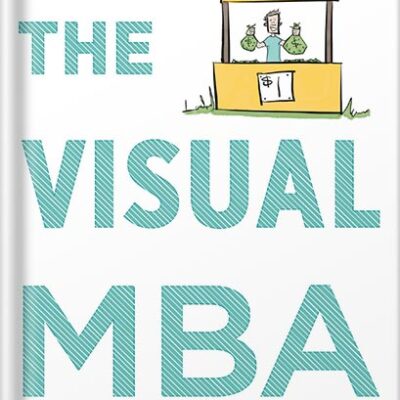 خرید و دانلود نسخه کامل کتاب The Visual Mba: Two Years of Business School Packed into One Priceless Book of Pure Awesomeness by Jason Barron