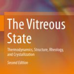 خرید و دانلود نسخه کامل کتاب The Vitreous State: Thermodynamics, Structure, Rheology, and Crystallization