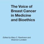 خرید و دانلود نسخه کامل کتاب The voice of breast cancer in medicine and bioethics