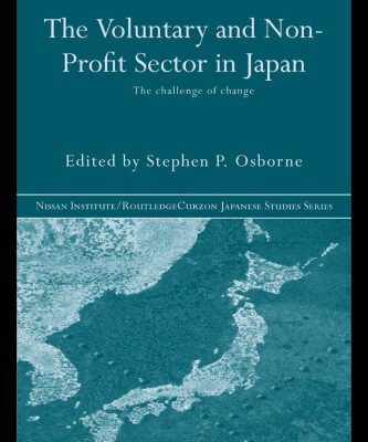 خرید و دانلود نسخه کامل کتاب The Voluntary and Non-Profit Sector in Japan (Nissan Institute Routledgecurzon Japanese Studies Series)