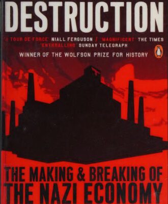 خرید و دانلود نسخه کامل کتاب The Wages of Destruction: The Making and Breaking of the Nazi Economy