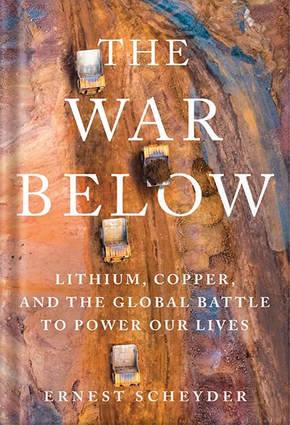 خرید و دانلود نسخه کامل کتاب The War Below: Lithium, Copper, and the Global Battle to Power Our Lives by Ernest Scheyder_68bf3ab4e18d9.jpeg خرید و دانلود نسخه کامل کتاب The War Below: Lithium, Copper, and the Global Battle to Power Our Lives by Ernest Scheyder
