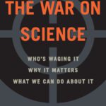 خرید و دانلود نسخه کامل کتاب The War on Science: Who’s Waging It, Why It Matters, What We Can Do About It