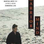 خرید و دانلود نسخه کامل کتاب The Warrior Mind: Ancient Wisdom from the Martial Arts for Living a More Powerful Life