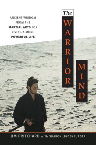 خرید و دانلود نسخه کامل کتاب The Warrior Mind: Ancient Wisdom from the Martial Arts for Living a More Powerful Life_68d28adab4716.jpeg خرید و دانلود نسخه کامل کتاب The Warrior Mind: Ancient Wisdom from the Martial Arts for Living a More Powerful Life
