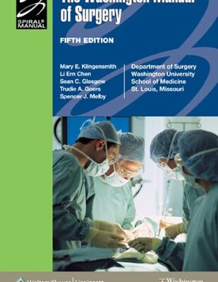 خرید و دانلود نسخه کامل کتاب The Washington Manual of Surgery: Department of Surgery, Washington University School of Medicine, St. Louis, MO