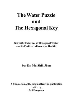 خرید و دانلود نسخه کامل کتاب The Water Puzzle and the Hexagonal Key: Scientific Evidence of Hexagonal Water and Its Positive Influence on Health