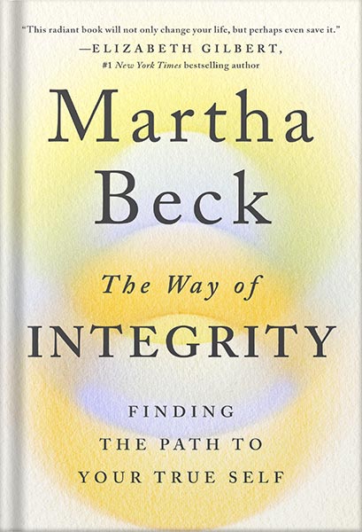 خرید و دانلود نسخه کامل کتاب The Way of Integrity: Finding the Path to Your True Self by Martha Beck_68c070ec39d15.jpeg خرید و دانلود نسخه کامل کتاب The Way of Integrity: Finding the Path to Your True Self by Martha Beck