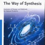 خرید و دانلود نسخه کامل کتاب The Way of Synthesis: Evolution of Design and Methods for Natural Products