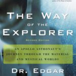 خرید و دانلود نسخه کامل کتاب The Way of the Explorer: An Apollo Astronaut’s Journey Through the Material and Mystical Worlds