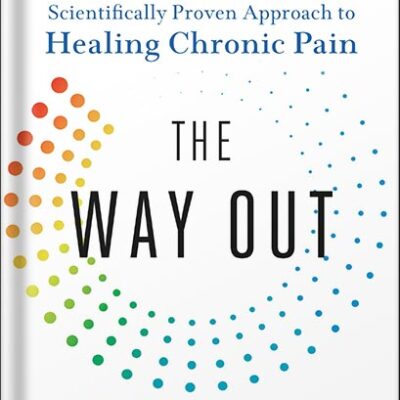 خرید و دانلود نسخه کامل کتاب The Way Out: A Revolutionary, Scientifically Proven Approach to Healing Chronic Pain by Alan Gordon