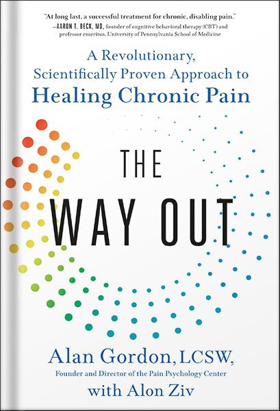 خرید و دانلود نسخه کامل کتاب The Way Out: A Revolutionary, Scientifically Proven Approach to Healing Chronic Pain by Alan Gordon_68c064ded0db5.jpeg خرید و دانلود نسخه کامل کتاب The Way Out: A Revolutionary, Scientifically Proven Approach to Healing Chronic Pain by Alan Gordon