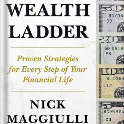 خرید و دانلود نسخه کامل کتاب The Wealth Ladder: Proven Strategies for Every Step of Your Financial Life by Nick Maggiulli