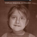 خرید و دانلود نسخه کامل کتاب The Well of Being: Childhood, Subjectivity, and Education