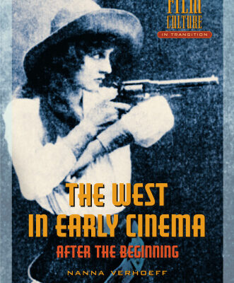 خرید و دانلود نسخه کامل کتاب The West in Early Cinema: After the Beginning (Amsterdam University Press – Film Culture in Transition)