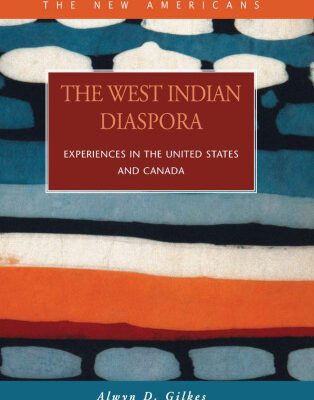 خرید و دانلود نسخه کامل کتاب The West Indian Diaspora:  Experiences in the United States and Canada (New Americans)