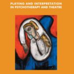خرید و دانلود نسخه کامل کتاب The Who You Dream Yourself: Playing and Interpretation in Psychotherapy and Theatre
