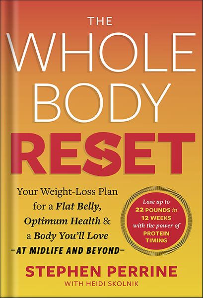 خرید و دانلود نسخه کامل کتاب The Whole Body Reset: Your Weight-Loss Plan for a Flat Belly, Optimum Health & a Body You’ll Love at Midlife and Beyond by Stephen Perrine_68c0657993b80.jpeg خرید و دانلود نسخه کامل کتاب The Whole Body Reset: Your Weight-Loss Plan for a Flat Belly, Optimum Health & a Body You’ll Love at Midlife and Beyond by Stephen Perrine