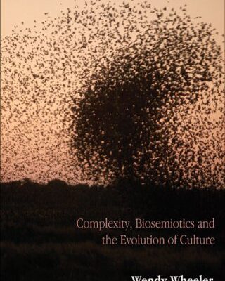 خرید و دانلود نسخه کامل کتاب The Whole Creature: Complexity, Biosemiotics and the Evolution of Culture
