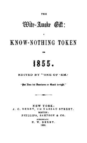 خرید و دانلود نسخه کامل کتاب The Wide-Awake Gift: A Know-Nothing Token of 1855_68c4b4346f57e.jpeg خرید و دانلود نسخه کامل کتاب The Wide-Awake Gift: A Know-Nothing Token of 1855