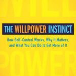 خرید و دانلود نسخه کامل کتاب The Willpower Instinct: How Self-Control Works, Why It Matters, and What You Can Do to Get More of It