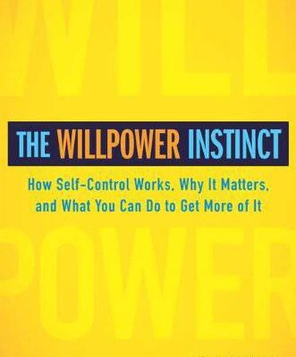 خرید و دانلود نسخه کامل کتاب The Willpower Instinct: How Self-Control Works, Why It Matters, and What You Can Do to Get More of It
