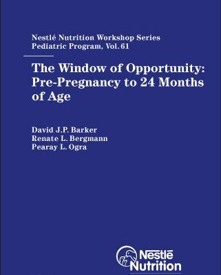 خرید و دانلود نسخه کامل کتاب The Window of Opportunity: Pre-Pregnancy to 24 Months of Age (Nestle Nutrition Workshop Series: Pediatric Program) – Original PDF