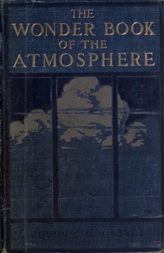 خرید و دانلود نسخه کامل کتاب The Wonder Book of the Atmosphere_68beb2d4174f0.jpeg خرید و دانلود نسخه کامل کتاب The Wonder Book of the Atmosphere