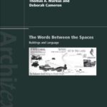 خرید و دانلود نسخه کامل کتاب The Words Between the Spaces: Buildings and Language (The Architext Series)
