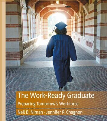 خرید و دانلود نسخه کامل کتاب The Work-Ready Graduate: Preparing Tomorrow’s Workforce