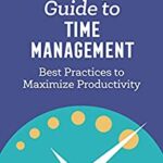 خرید و دانلود نسخه کامل کتاب The Workplace Guide to Time Management: Best Practices to Maximize Productivity –  +  Pdf