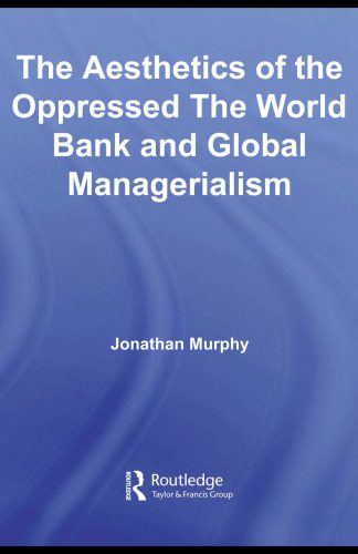 خرید و دانلود نسخه کامل کتاب The World Bank and Global Managerialism (Routledge Studies in International Business and the World Economy)_68cc1f5452895.jpeg خرید و دانلود نسخه کامل کتاب The World Bank and Global Managerialism (Routledge Studies in International Business and the World Economy)