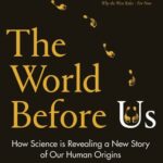 خرید و دانلود نسخه کامل کتاب The World Before Us: How Science is Revealing a New Story of Our Human Origins