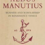 خرید و دانلود نسخه کامل کتاب The World of Aldus Manutius: Business and Scholarship in Renaissance Venice