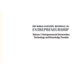 خرید و دانلود نسخه کامل کتاب The World Scientific Reference On Entrepreneurship: Volume 1: Entrepreneurial Universities: Technology and Knowledge Transfer