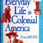خرید و دانلود نسخه کامل کتاب The Writer’s Guide to Everyday Life in Colonial America: 1607-1783
