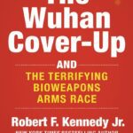 خرید و دانلود نسخه کامل کتاب The Wuhan Cover-Up; And the Terrifying Bioweapons Arms Race